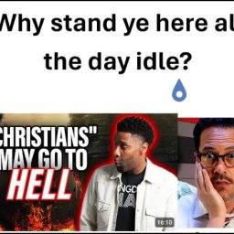 why-stand-ye-here-all-the-day-idle