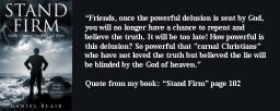 Quote from my book: "Stand Firm"