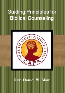 “Guiding Principles for Biblical Counseling”  by Rev. Daniel W. Blair  
