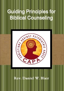&ldquo;Guiding Principles for Biblical Counseling&rdquo;  by Rev. Daniel W. Blair  