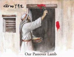 THE MEANING OF PASSOVER BY ANDREW WOMMACK