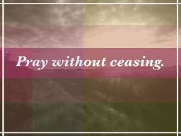 PRAY WITHOUT CEASING BY DAVID MCMILLEN
