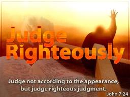 "RIGHTEOUS JUDGEMENT" BY ANDREW WOMMACK 