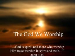"DO YOU WORSHIP GOD IN SPIRIT?" BY DAVID MCMILLEN 