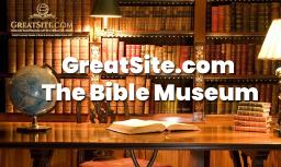 Know All About The Bible Museum