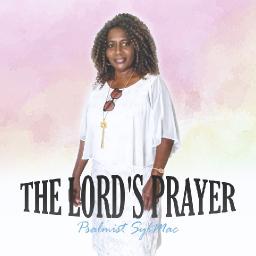 Experience Divine Harmony with Psalmist SylMac's Newest Release "The Lord's Prayer"