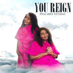 Psalmist Sylmac&rsquo;s Chart Topping Worship Song &lsquo;You Reign&rsquo; Continues to Shine