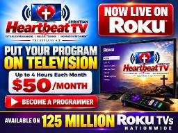 Christian Content Creators: Put Your Programming on Roku with Heartbeat Christian Television