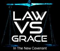 Law vs  Grace in the New Covenant