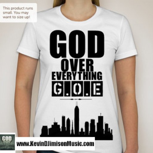 1060-GodOverEverythingMinistriesG.O.EWhiteTShirtFrontForWomenKevinDJimison