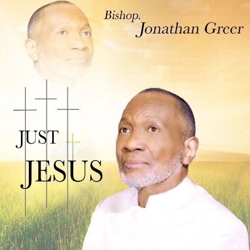Bishop Jonathan Greer Just Jesus CD Cover