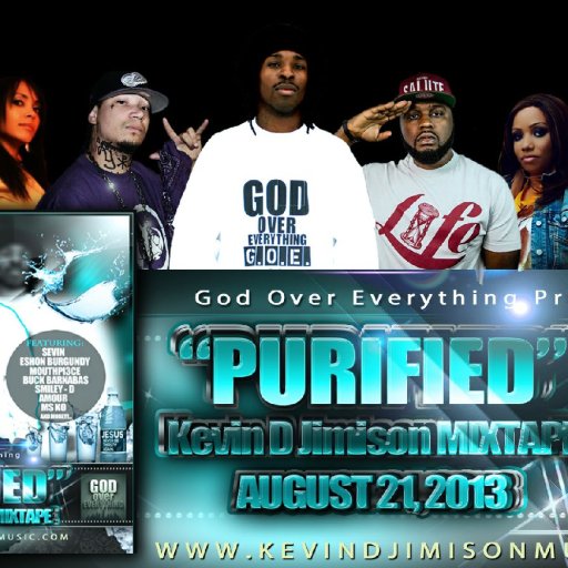 1078-KevinDJimisonPurifiedMixtapeAugust21Flyer19201080pGodOverEverythingGOE