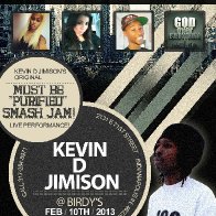 1099-KevinDJimisonMustBePurifiedSmashJamLivePerformanceBirdysFeb10thGodOverEverythingG.O.E.jpg