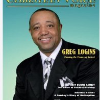 We are so honored and excited to announce that Greg Logins and Revival is featured on the front cover of the Christian Voice Magazine for July 2021. Christian Voice Magazine has also featured a great spotlight and write up about our ministry. Thank you all for your love and support. We are looking forward to coming to your city in the near future.  With Much Love,  Greg Logins and Revival