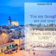 My thoughts and ways are not yours ways