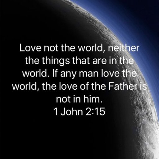 Love not the world