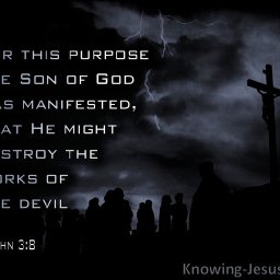 1 John 3-8 The Son Of God Was Manifested That He Might Destroy The Works Of The Devil black.jpg