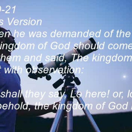 God's kingdom comes without observation