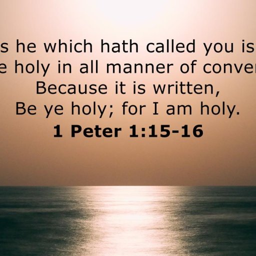 Be holy for I am Holy