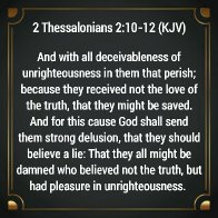 The damned perish for believing lies