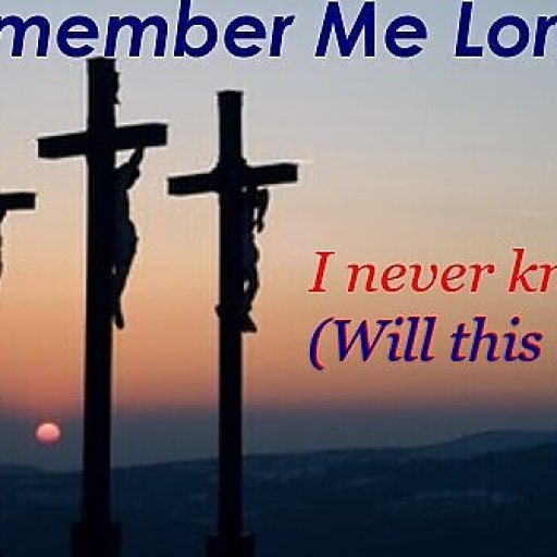 Remember Me Lord