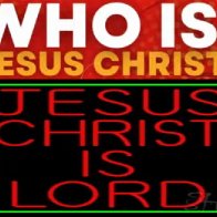Who is Jesus Christ?
