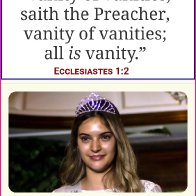 Vanity of vanities, saith the Preacher, 