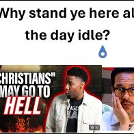 Why stand ye here all the day idle?