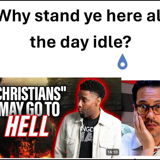 Why stand ye here all the day idle?
