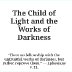 Children of light versus Children Of Darkness