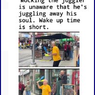 Juggling your soul away