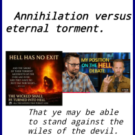 Annihilation versus eternal torment.