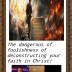 Dangers of deconstruction truth