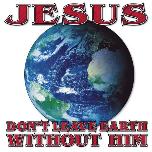 1668-donotleaveearthwithoutJesus