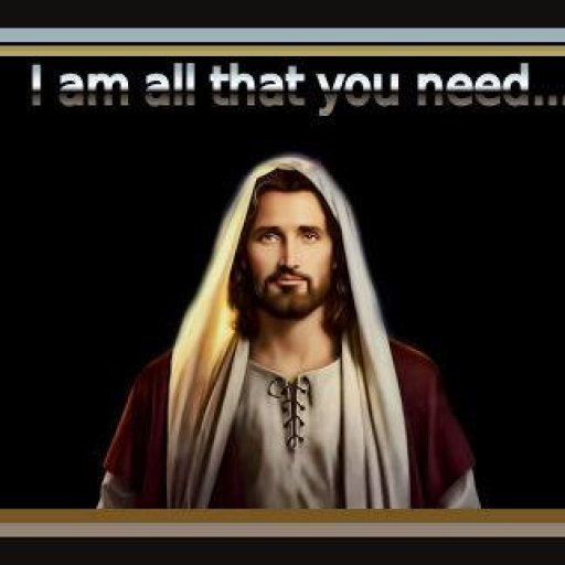 I'm all that you need