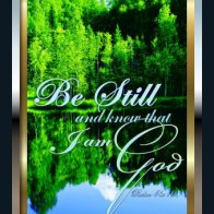 Be Still and Know that I am God