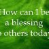 blessingtoothers