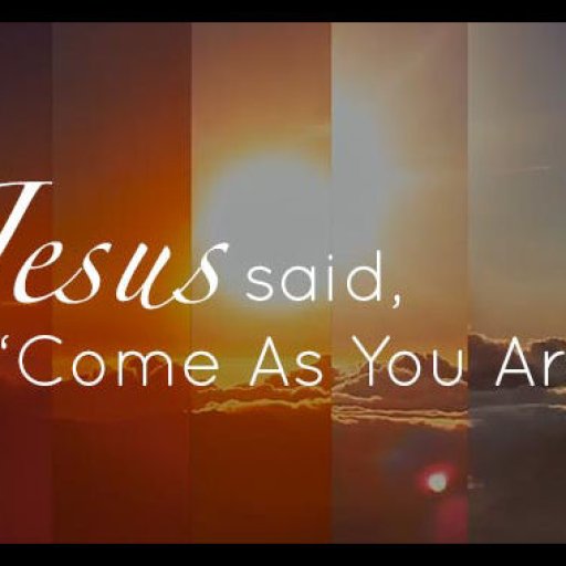 jeus-said-come-as-you-are