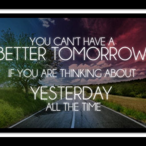 let go yesterday better tomorrow