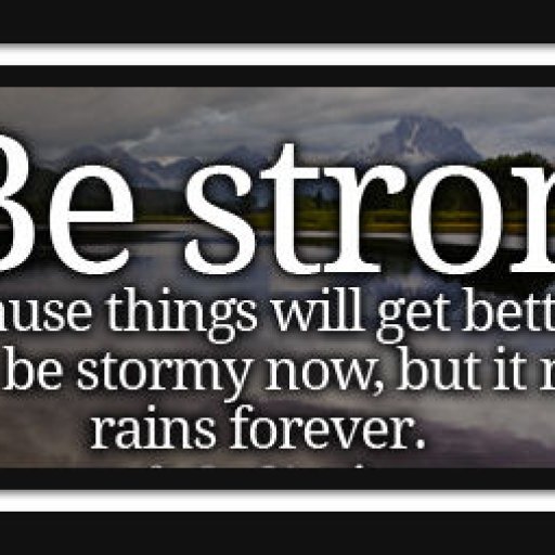 inspirational-quotes-be-strong-because-things-will-get-better