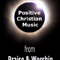 Positive Christian Music from Praise & Worship to Christian Hip Hop 