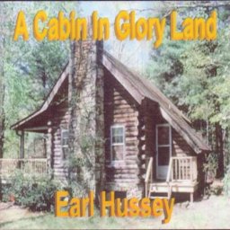 Build me a Cabin in Glory Land