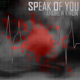 Speak of You