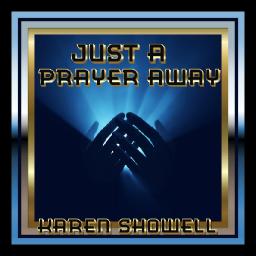 Just A Prayer Away