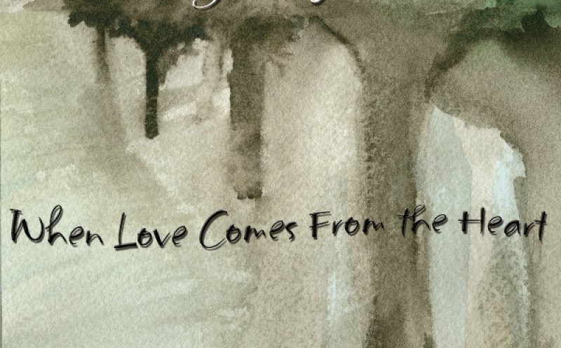 When Love Comes From the Heart