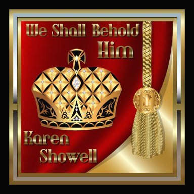 We Shall Behold Him