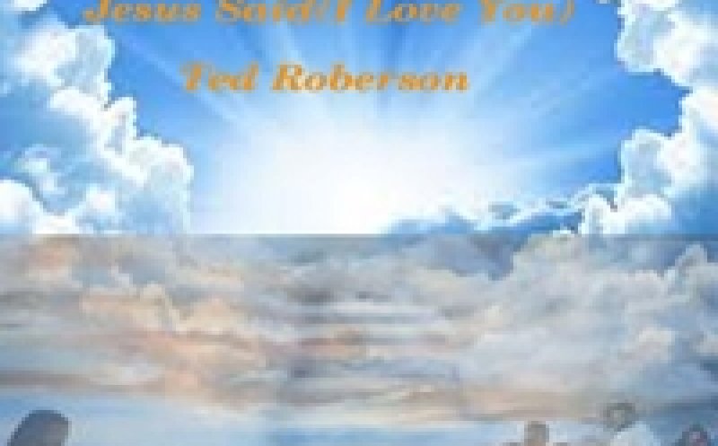 Jesus Said (I Love You)