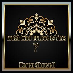 What Kind Of Love Is This?