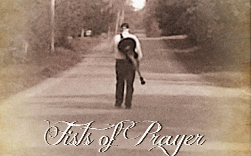 Fists of Prayer