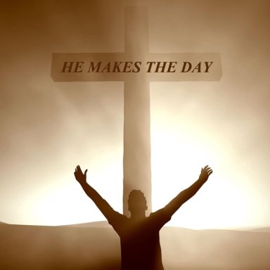 He Makes The Day
